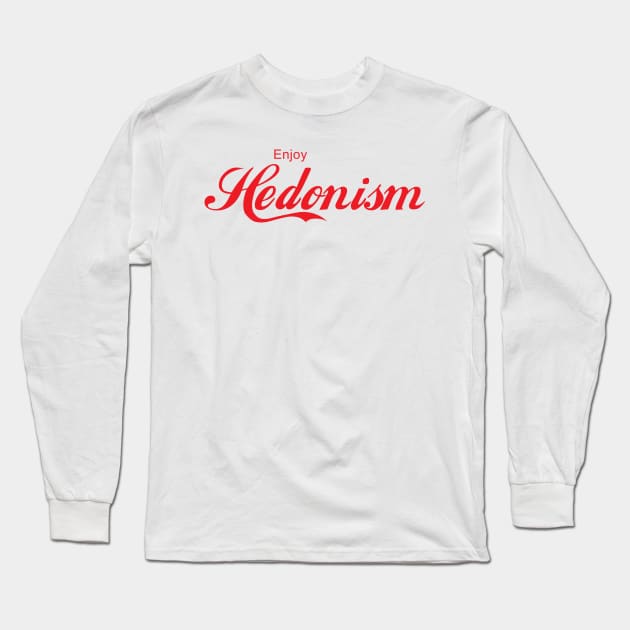 ENJOY HEDONISM Long Sleeve T-Shirt by Inner System